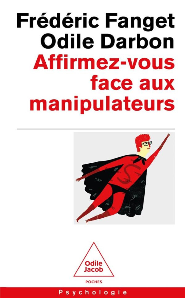 AFFIRMEZ-VOUS FACE  AUX MANIPULATEURS - POUR RETROUVER CONFIANCE EN SOI - FREDERIC FANGET - JACOB