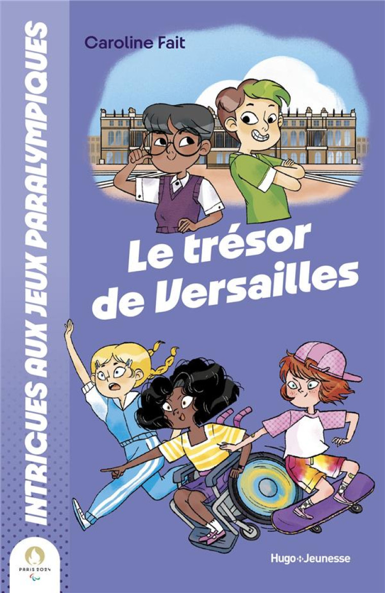 INTRIGUES AUX JO : LE TRESOR DE VERSAILLES - FAIT/BRUNO - HUGO JEUNESSE