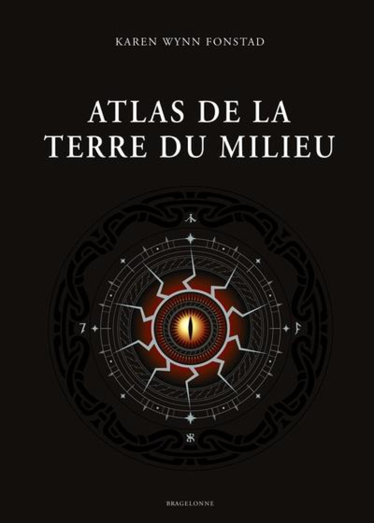 LE SEIGNEUR DES ANNEAUX : ATLAS DE LA TERRE DU MILIEU - FONSTAD, KAREN WYNN - BRAGELONNE