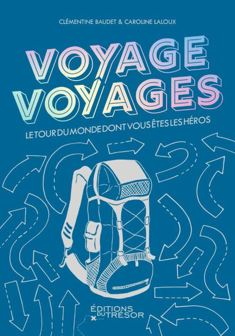 VOYAGE VOYAGES - LE TOUR DU MONDE DONT VOUS ETES LES HEROS - ILLUSTRATIONS, NOIR ET BLANC - BAUDET/LALOUX - TRESOR