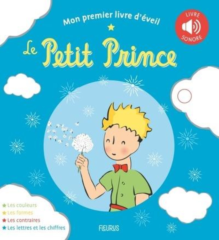 MON PREMIER LIVRE D-EVEIL - LE PETIT PRINCE - D-APRES ANTOINE DE S - FLEURUS