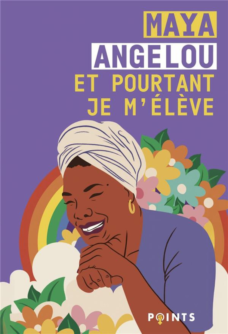 ET POURTANT JE M-ELEVE - EDITION ILLUSTREE ET BILINGUE - TIRAGE LIMITE - ANGELOU/HUNDT - POINTS