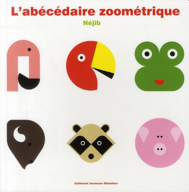 L-ABECEDAIRE ZOOMETRIQUE - NEJIB - GALLIMARD