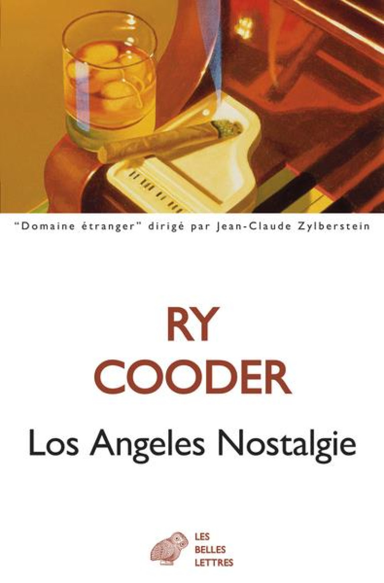 LOS ANGELES NOSTALGIE - RECITS - COODER RY - BELLES LETTRES