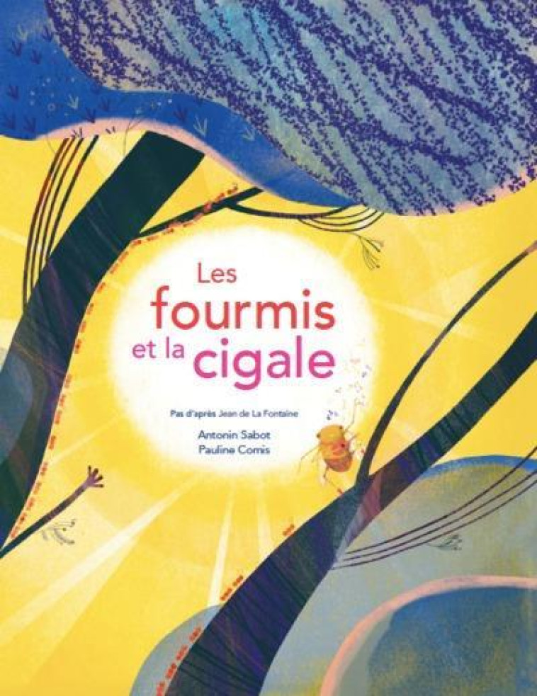 FOURMIS ET LA CIGALE (LES) - ILLUSTRATIONS, COULEUR - SABOT/COMIS - POISSON SOLUBLE