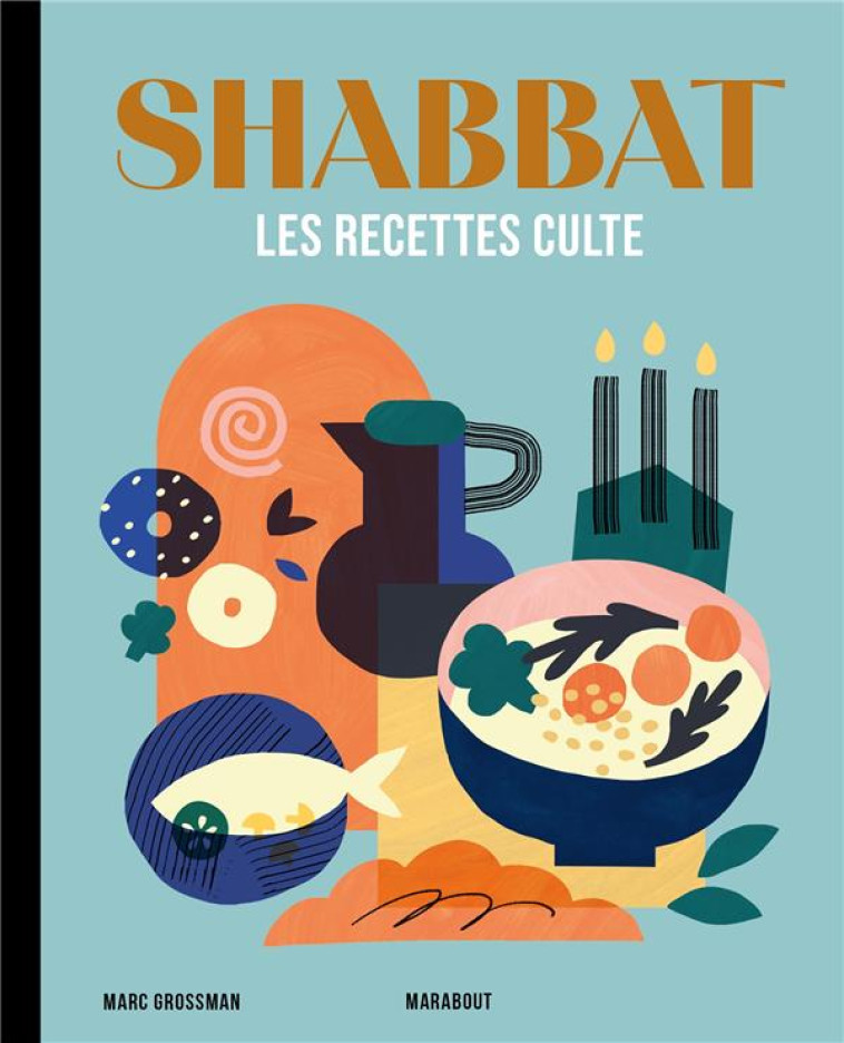 LES RECETTES CULTE - SHABBAT - GROSSMAN MARC - MARABOUT