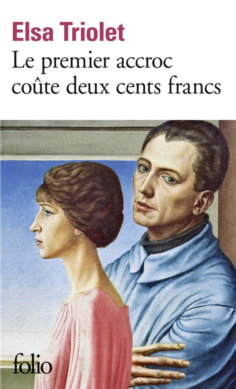 LE PREMIER ACCROC COUTE DEUX CENTS FRANCS - NOUVELLES - TRIOLET ELSA - GALLIMARD