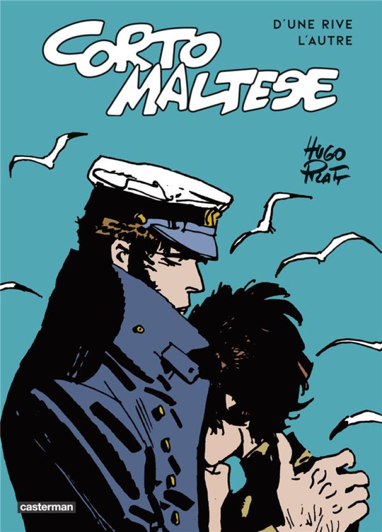 CORTO MALTESE - D-UNE RIVE L-AUTRE - LES CELTIQUES SUIVI DE LES ETHIOPIQUES - PRATT - CASTERMAN