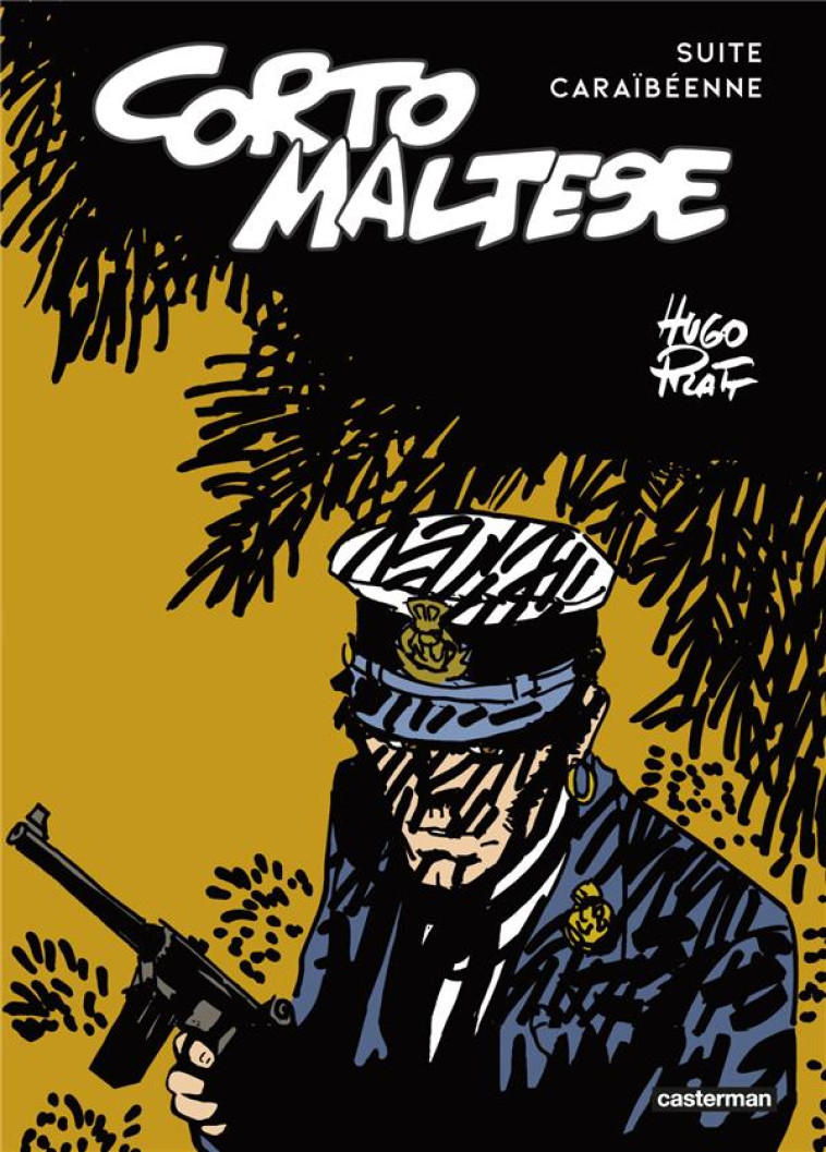 CORTO MALTESE - SUITE CARAIBEENNE - SOUS LE SIGNE DU CAPRICORNE SUIVI DE CORTO TOUJOURS UN PEU PL - PRATT - CASTERMAN