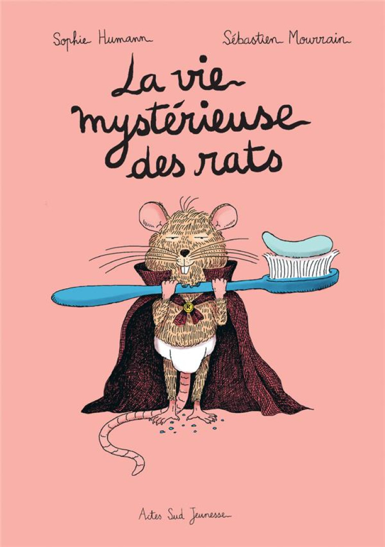 LA VIE MYSTERIEUSE DES RATS - HUMANN/MOURRAIN - ACTES SUD