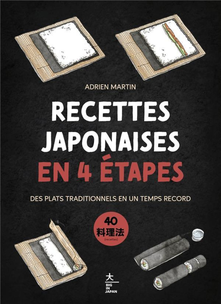 RECETTES JAPONAISES EN 4 ETAPES - DES PLATS TRADITIONNELS EN UN TEMPS RECORD - MARTIN ADRIEN - HACHETTE