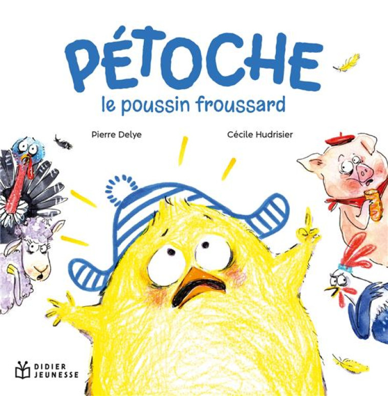 PETOCHE, LE POUSSIN FROUSSARD - POCHE - DELYE/HUDRISIER - DIDIER