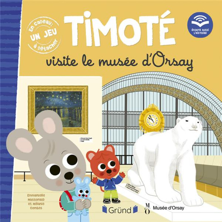 TIMOTE VISITE LE MUSEE D-ORSAY - MASSONAUD/COMBES - GRUND