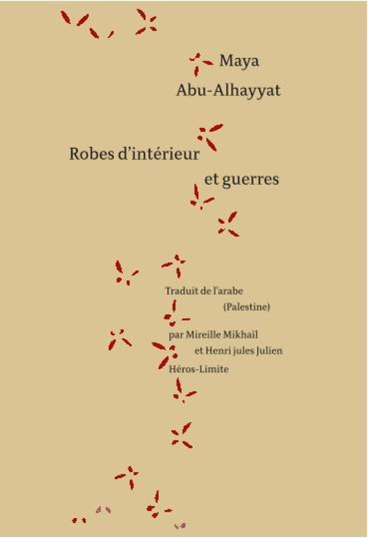 ROBES D-INTERIEUR ET GUERRES - ABU AL-HAYYAT MAYA - HEROS LIMITE