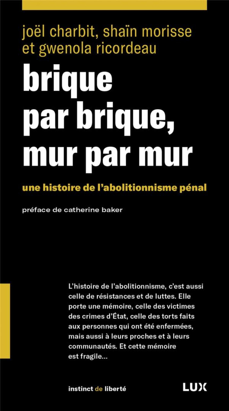 BRIQUE PAR BRIQUE, MUR PAR MUR - UNE HISTOIRE DE L ABOLITION - RICORDEAU/MORISSE - LUX CANADA