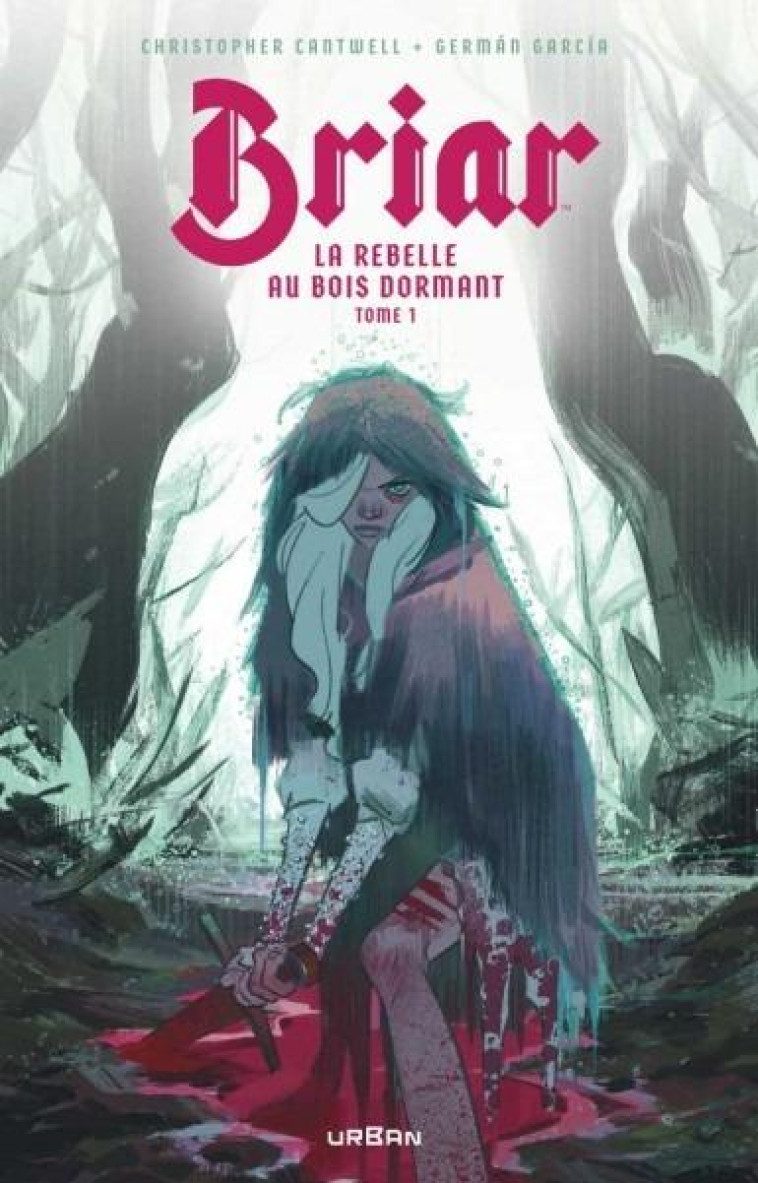 BRIAR, LA REBELLE AU BOIS DORMANT TOME 1 - CANTWELL CHRISTOPHER - URBAN COMICS