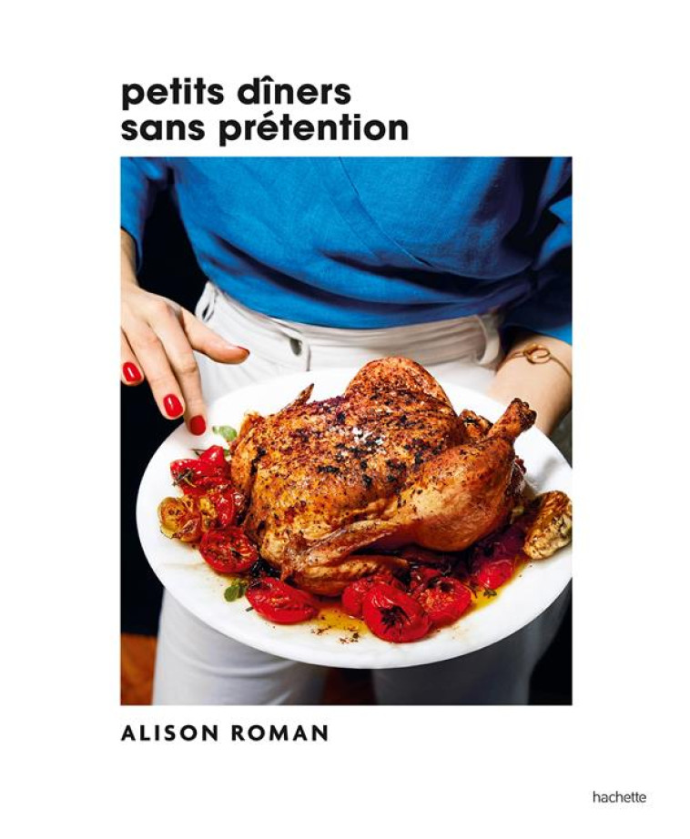 PETITS DINERS SANS PRETENTION - ROMAN ALISON - HACHETTE