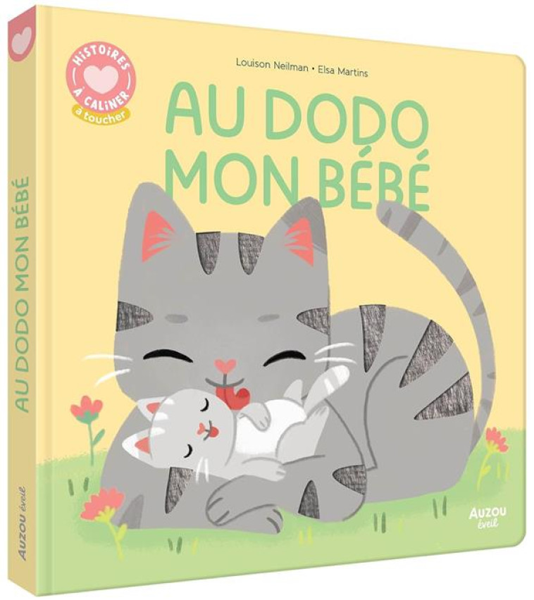 HISTOIRES A CALINER - AU DODO MON BEBE - LOUISON NIELMAN - PHILIPPE AUZOU