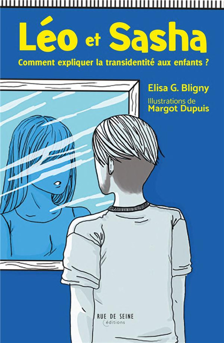 LEO ET SACHA : COMMENT EXPLIQUER LA TRANSIDENTITE AUX ENFANTS ET AUX PARENTS ? - BLIGNY, ELISA  - BLACKLEPHANT