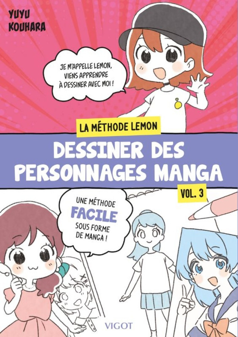 DESSINER DES PERSONNAGES MANGA : LA METHODE LEMON -  VOL. 3 - KOUHARA YUYU - VIGOT