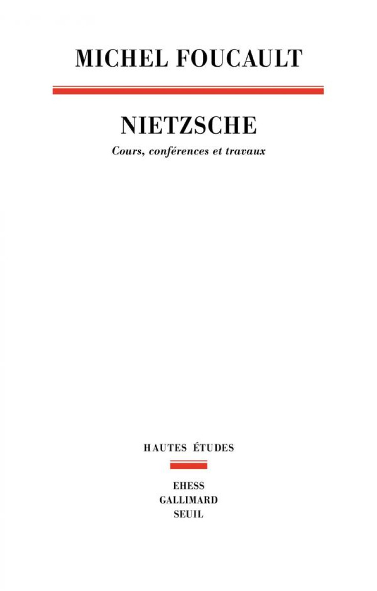 NIETZSCHE - COURS, CONFERENCES ET TRAVAUX - FOUCAULT MICHEL - SEUIL