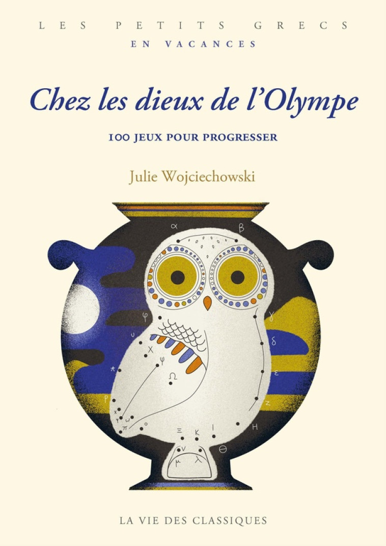 CHEZ LES DIEUX DE L-OLYMPE - 100 JEUX POUR PROGRESSER - WOJCIECHOWSKI - VIE DES CLASSIQ