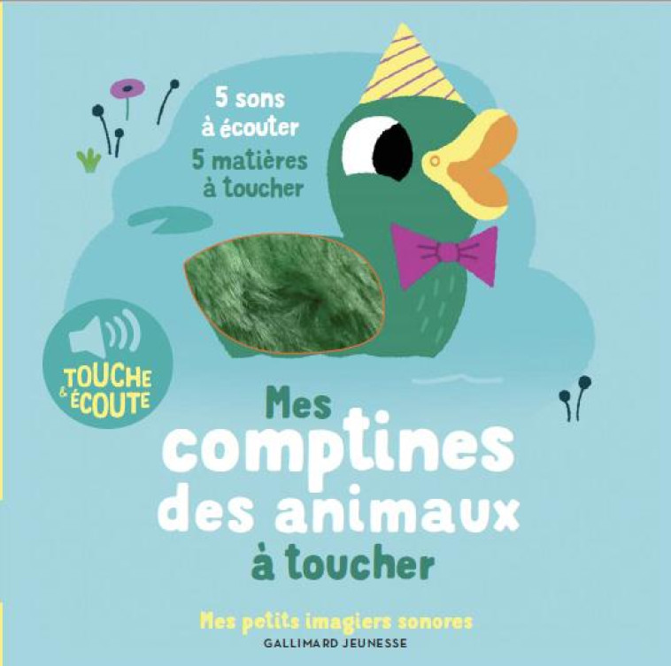 MES COMPTINES DES ANIMAUX A TOUCHER - 5 SONS A ECOUTER, 5 MATIERES A TOUCHER - BILLET MARION - GALLIMARD