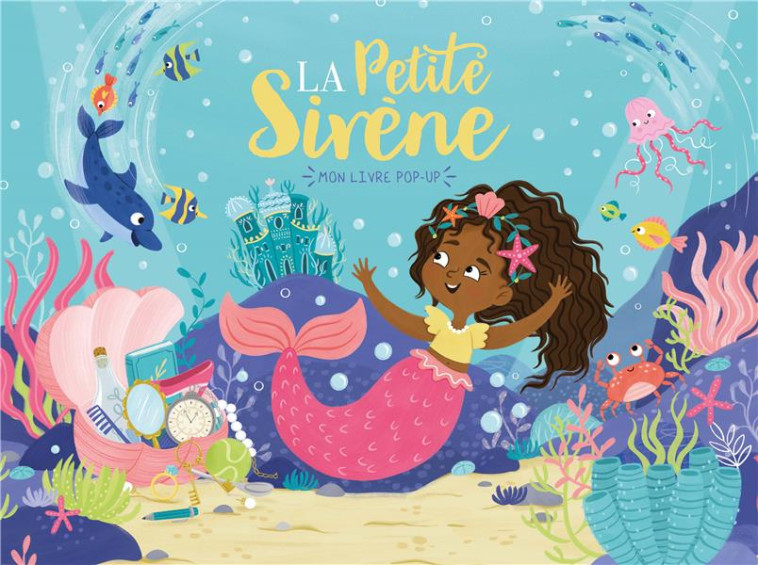 MON LIVRE POP-UP - LA PETITE SIRENE - COLLECTIF/HARDY - 1 2 3 SOLEIL