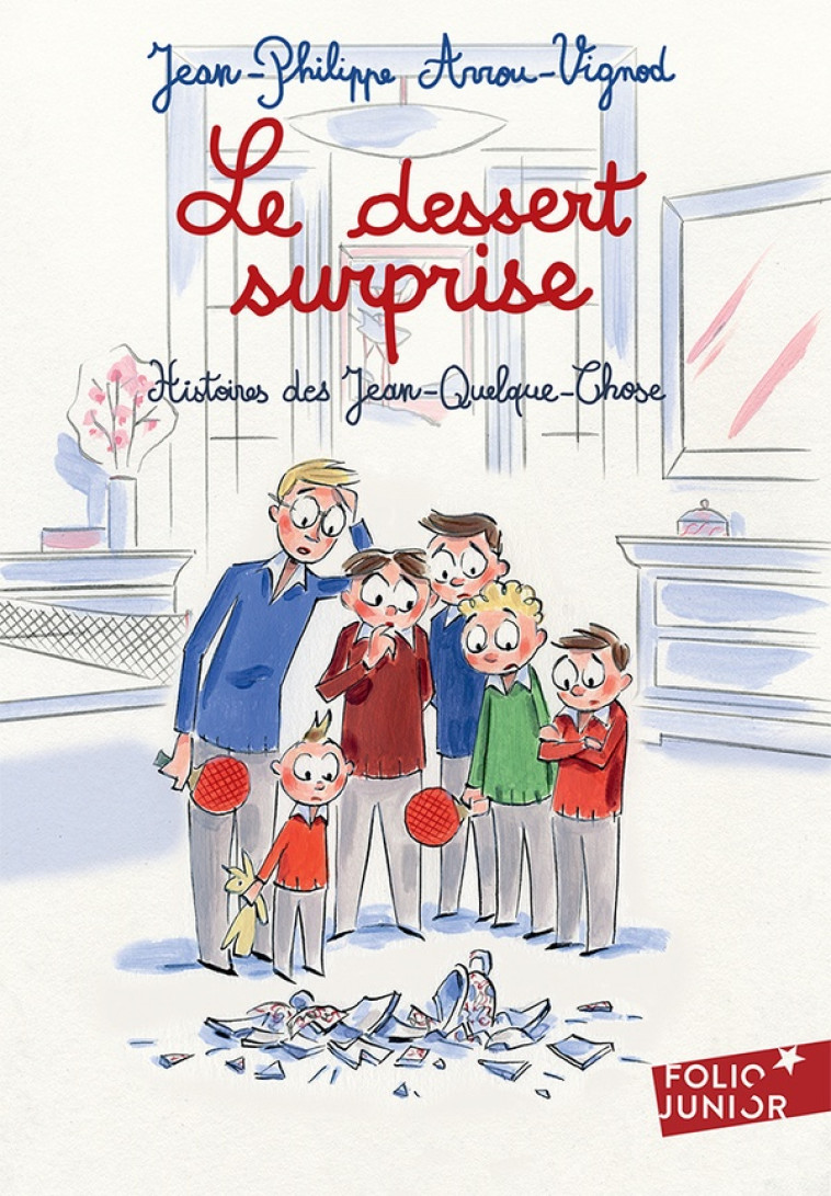 LE DESSERT SURPRISE - HISTOIRES DES JEAN-QUELQUE-CHOSE - ARROU-VIGNOD/AVRIL - GALLIMARD