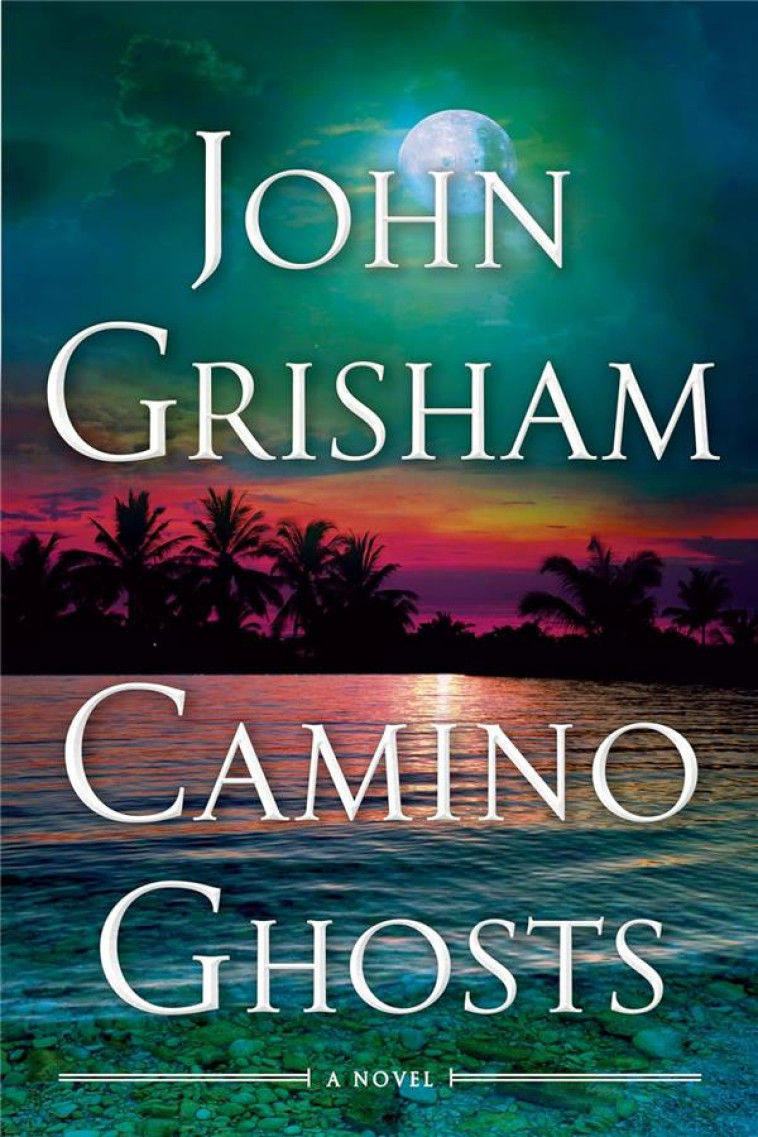 CAMINO GHOSTS - GRISHAM, JOHN - NC