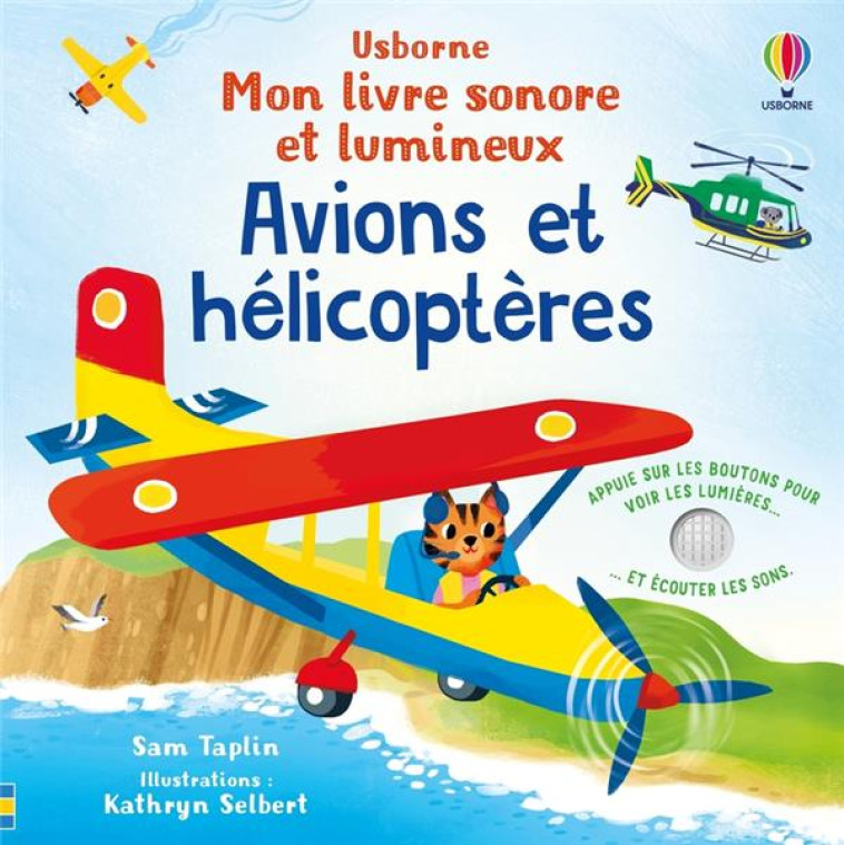 AVIONS ET HELICOPTERES - MON LIVRE SONORE ET LUMINEUX - DES 1 AN - TAPLIN/SELBERT - NC