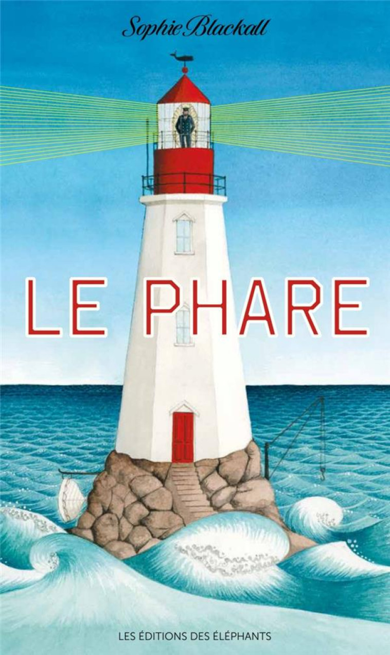 LE PHARE - BLACKALL SOPHIE - DES ELEPHANTS