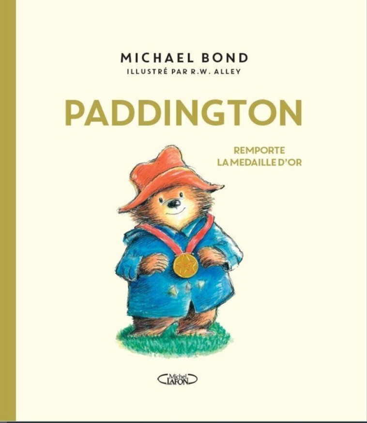 PADDINGTON REMPORTE LA MEDAILLE D-OR - BOND/ALLEY - MICHEL LAFON