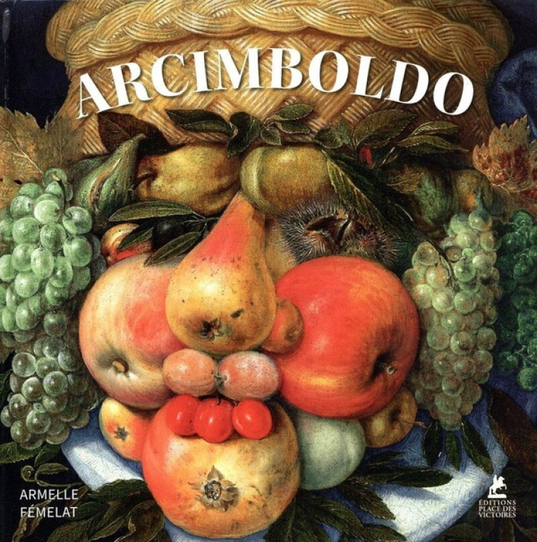 ARCIMBOLDO - FEMELAT ARMELLE - PLACE VICTOIRES