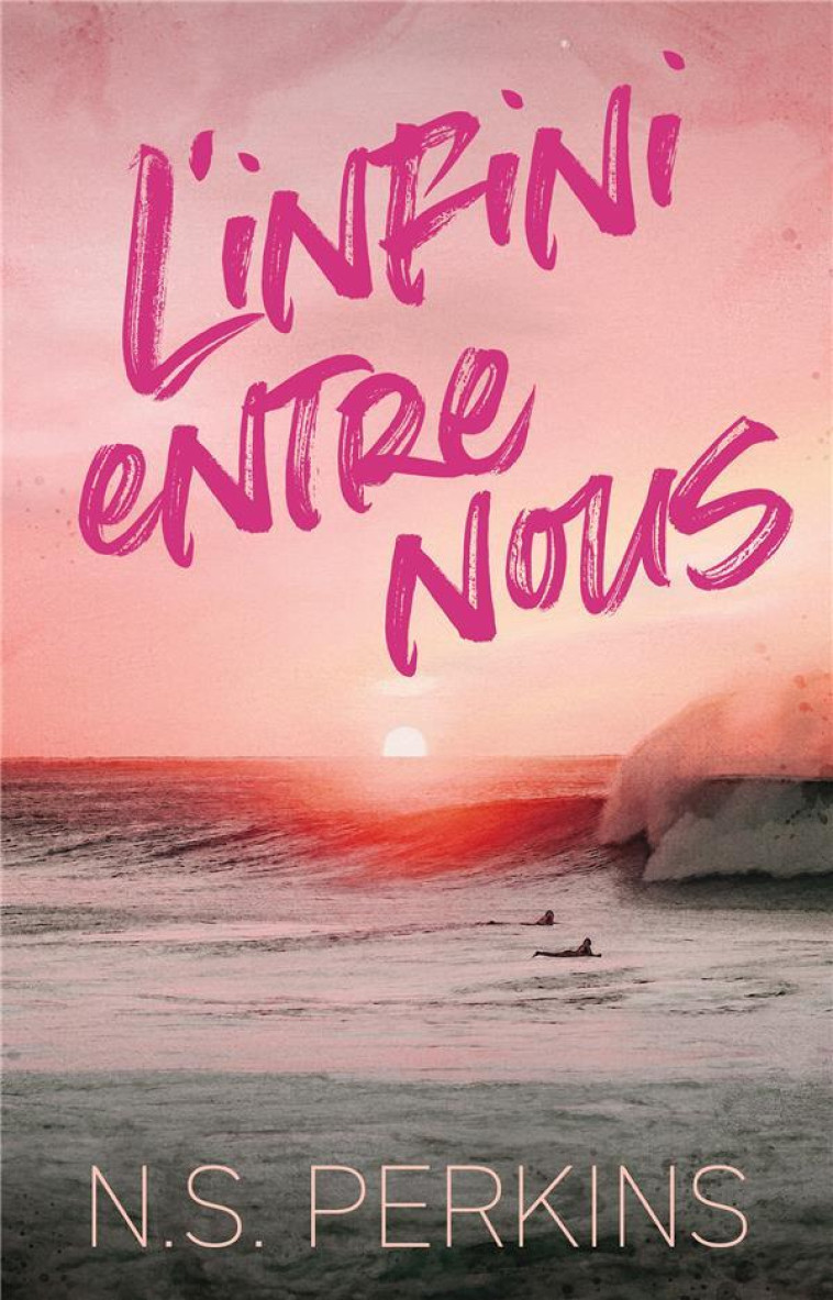 L-INFINI ENTRE NOUS - N.S PERKINS - HACHETTE