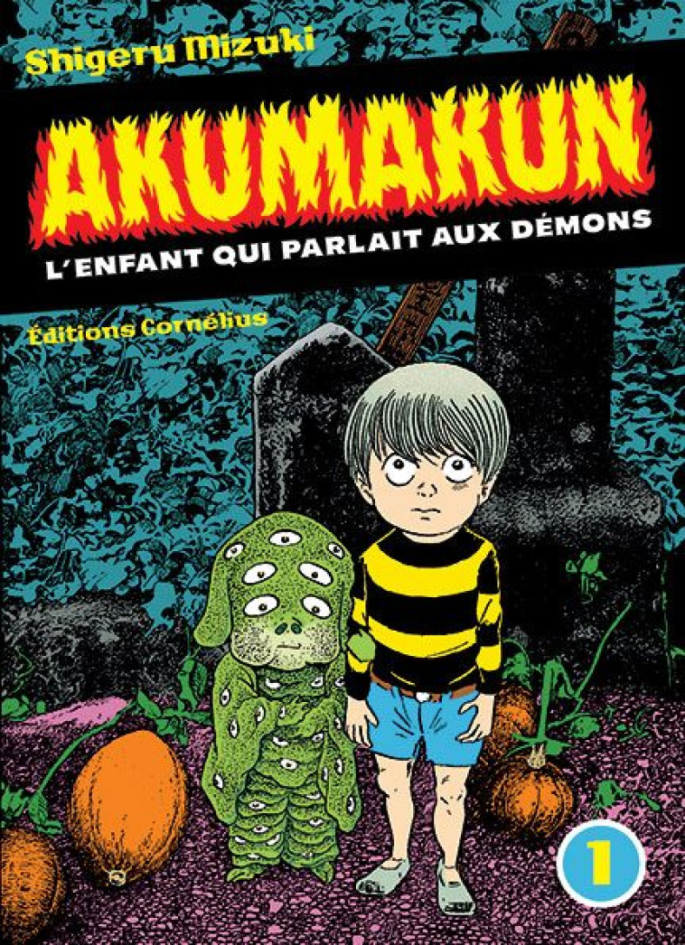 AKUMAKUN 1 - L-ENFANT QUI PARLAIT AUX DEMONS - MIZUKI SHIGERU - CORNELIUS