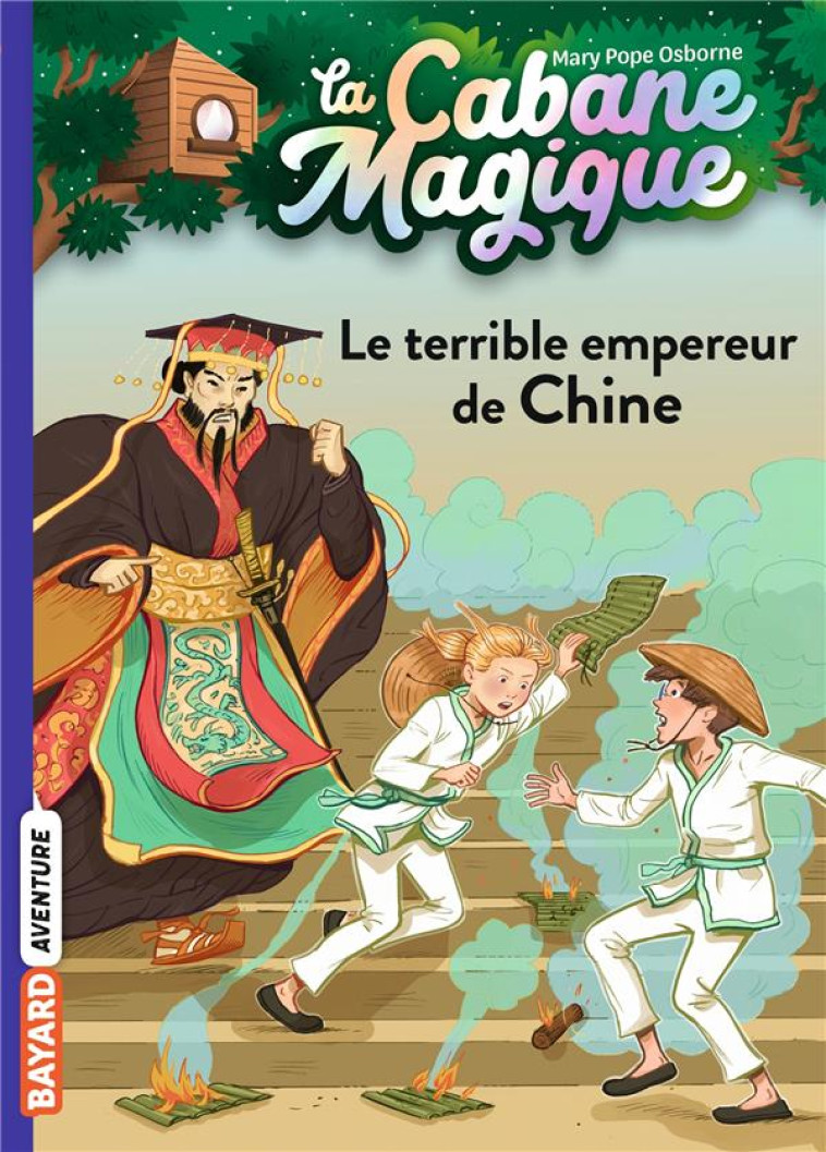 LA CABANE MAGIQUE, TOME 09 - LE TERRIBLE EMPEREUR DE CHINE - POPE OSBORNE/MASSON - BAYARD JEUNESSE