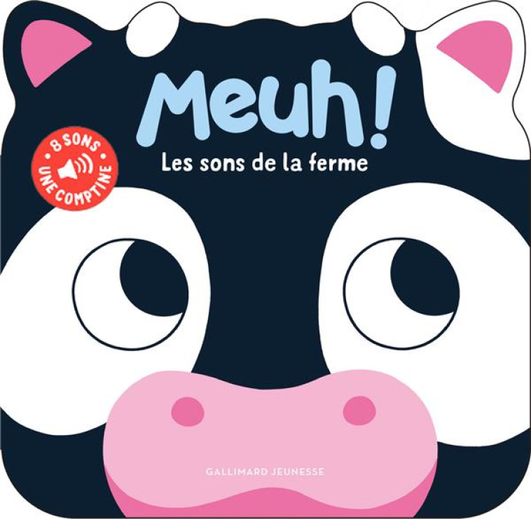 MEUH ! LES SONS DE LA FERME - HUIT SONS + UNE COMPTINE - DALL-AVA - GALLIMARD