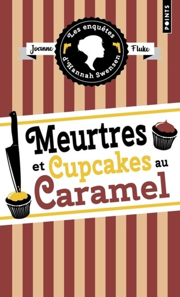 LES ENQUETES D-HANNAH SWENSEN - TOME 5 : MEURTRES ET CUPCAKES AU CARAMEL - FLUKE JOANNE - POINTS