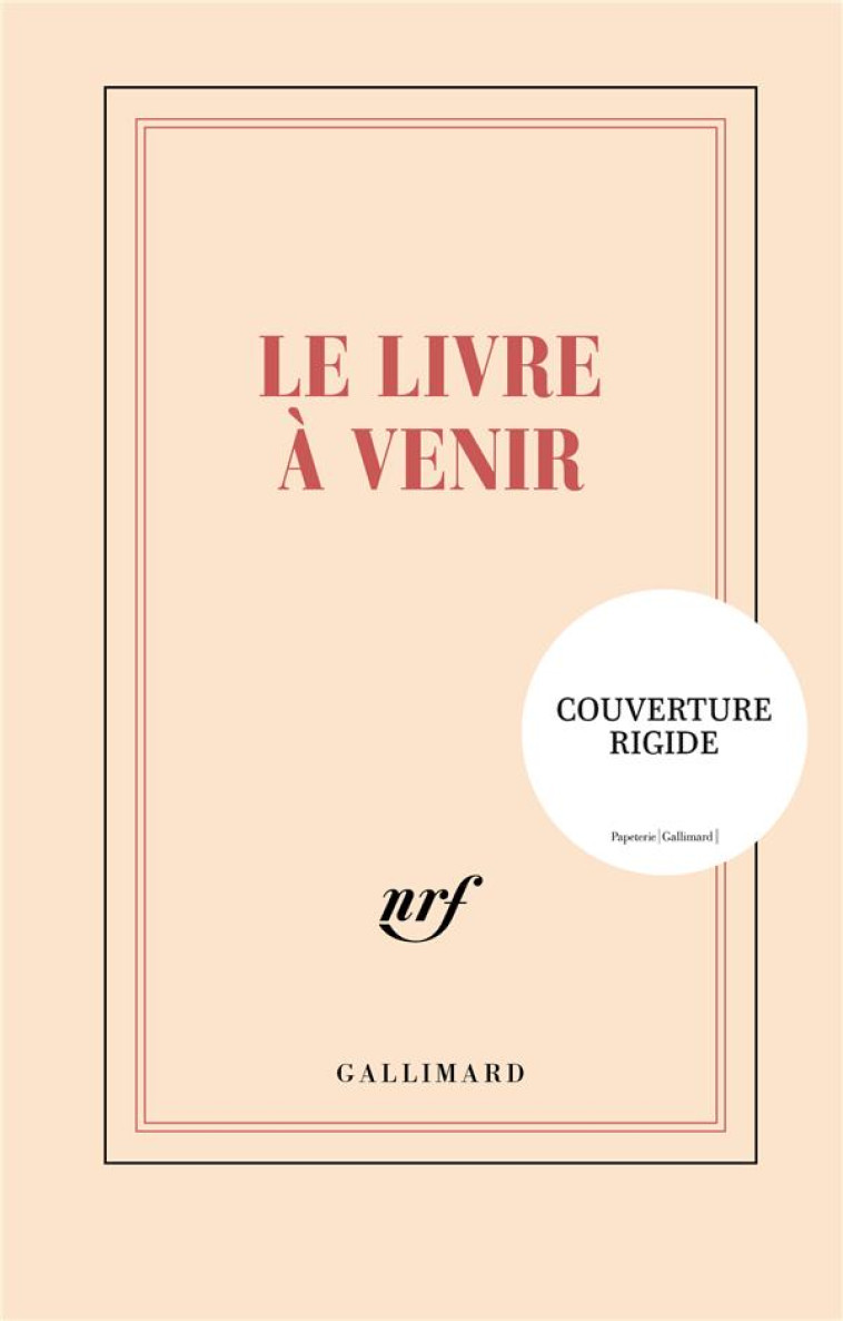 CARNET RIGIDE LE LIVRE A VENIR ( PAPETERIE) - COLLECTIF - NC