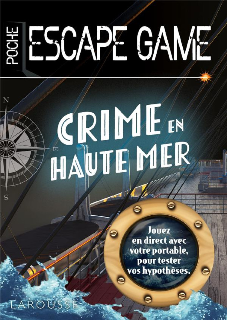 ESCAPE DE GAME DE POCHE  - CRIME EN HAUTE MER - TRENTI NICOLAS - LAROUSSE