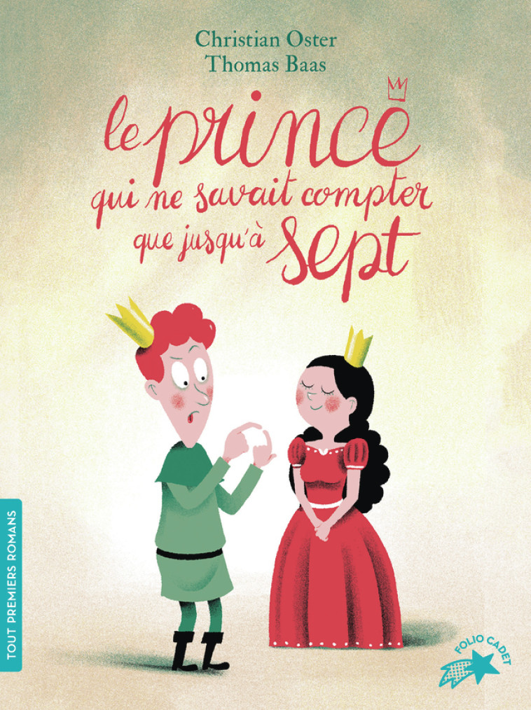 LE PRINCE QUI NE SAVAIT COMPTER QUE JUSQU-A SEPT - Christian Oster, Thomas Baas - GALLIMARD JEUNE