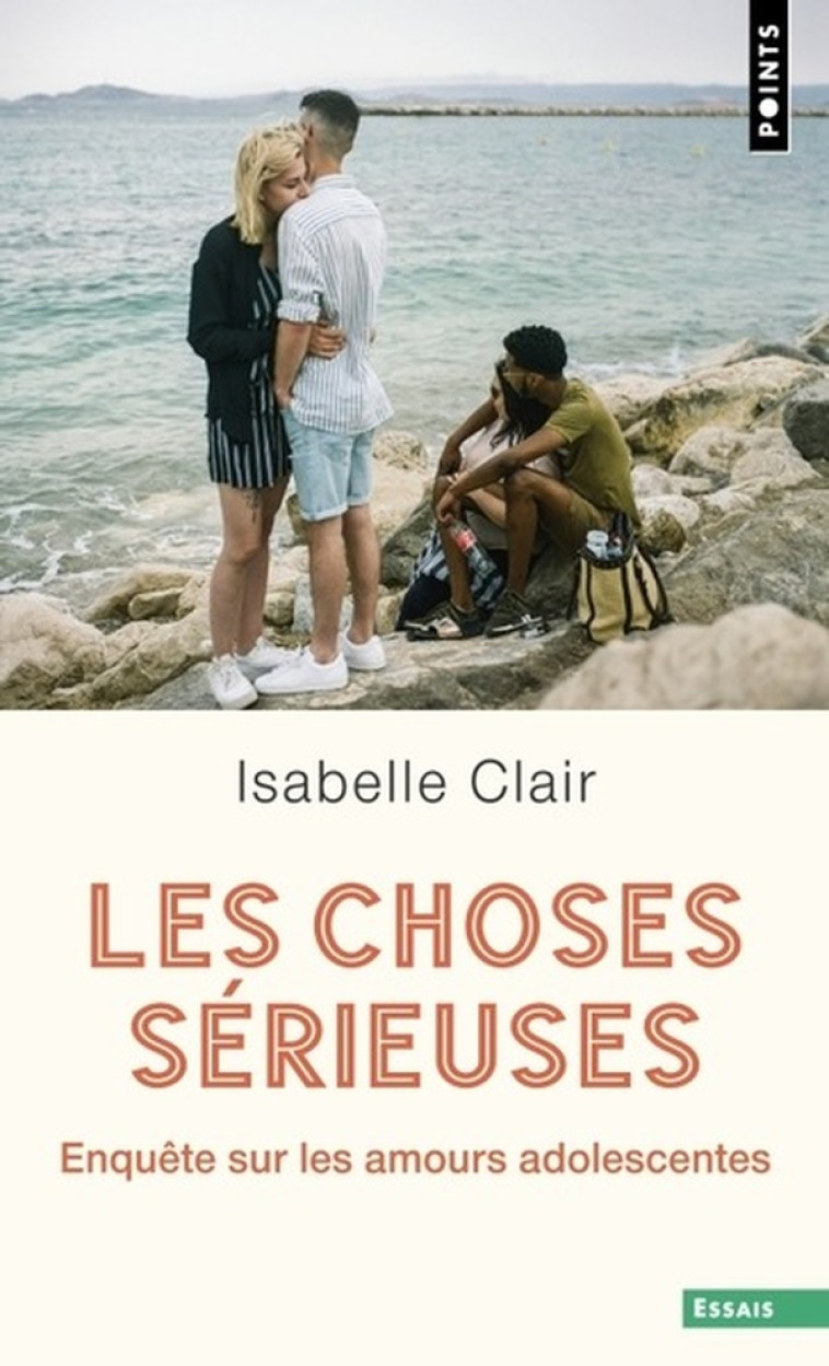 LES POINTS ESSAIS CHOSES SERIEUSES - ENQUETE SUR LES AMOURS ADOLESCENTES - CLAIR ISABELLE - POINTS