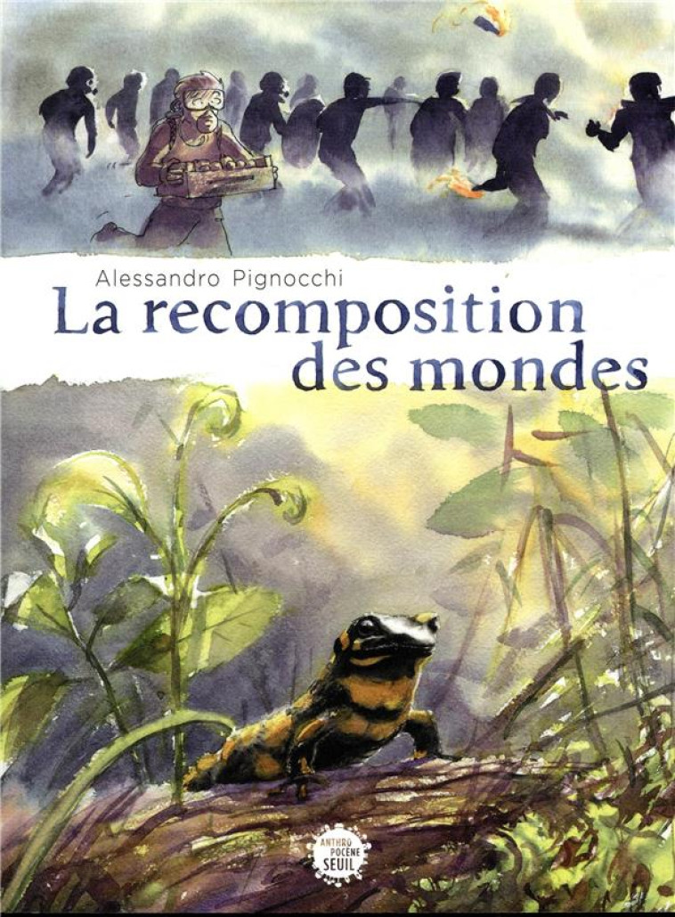 ANTHROPOCENE LA RECOMPOSITION DES MONDES - PIGNOCCHI ALESSANDRO - SEUIL