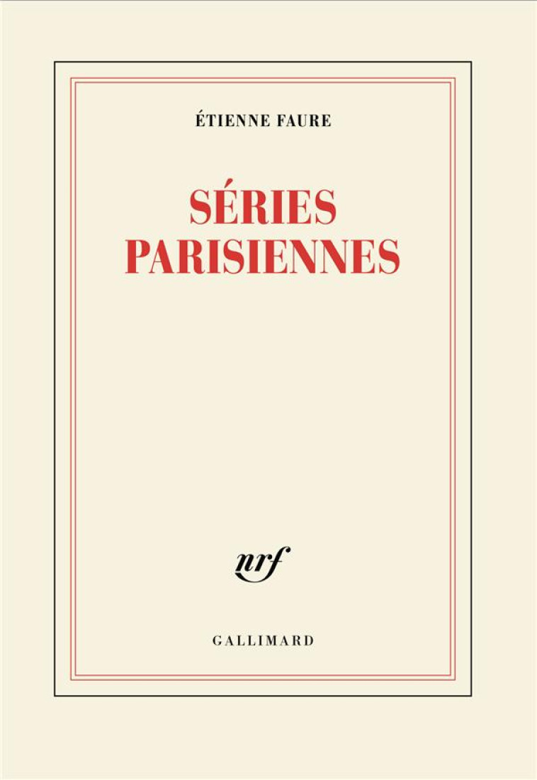 SERIES PARISIENNES - VUES DE QUARTIER - FAURE ETIENNE - GALLIMARD