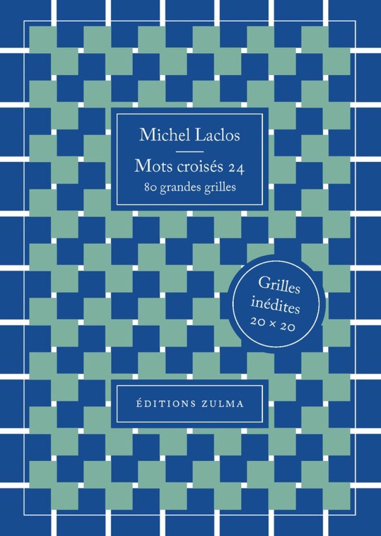 MOTS CROISES 24 - 80 GRANDES GRILLES - LACLOS MICHEL - ZULMA