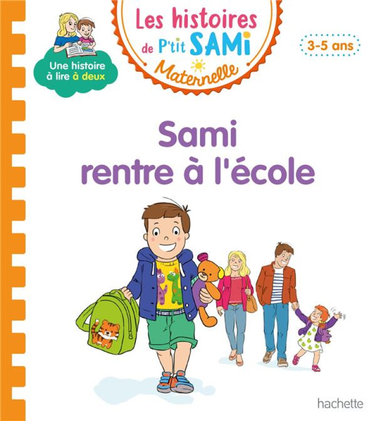 LES HISTOIRES DE P-TIT SAMI MATERNELLE (3-5 ANS) : SAMI RENTRE A L-ECOLE - BOYER/PORTELLA - HACHETTE