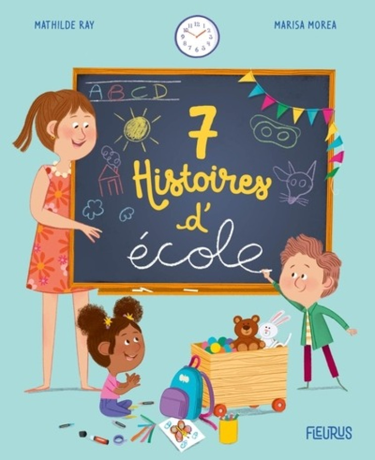 7 HISTOIRES D-ECOLE - RAY/MOREA - FLEURUS