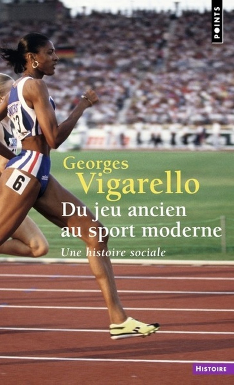 DU JEU ANCIEN AU SPORT MODERNE - UNE HISTOIRE SOCIALE - VIGARELLO GEORGES - POINTS