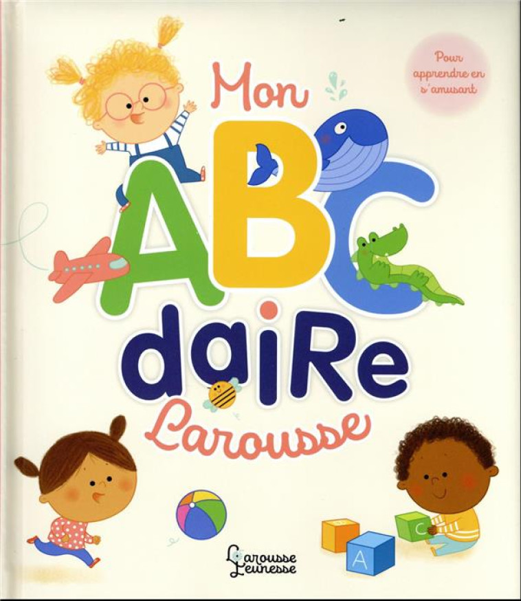 MON ABECEDAIRE LAROUSSE - MOREY MARIE - LAROUSSE